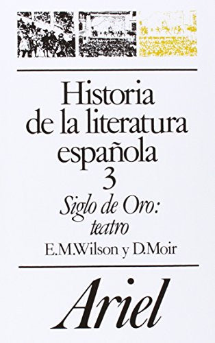 Historia de la literatura española, 3. Siglo de Oro: teatro (Ariel Letras)