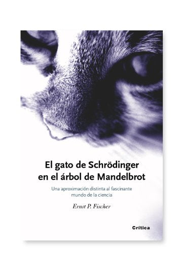 El gato de Schrödinger en el árbol de Mandelbrot: Una aproximación distinta al fascinante mundo de la ciencia: 1 (Drakontos)