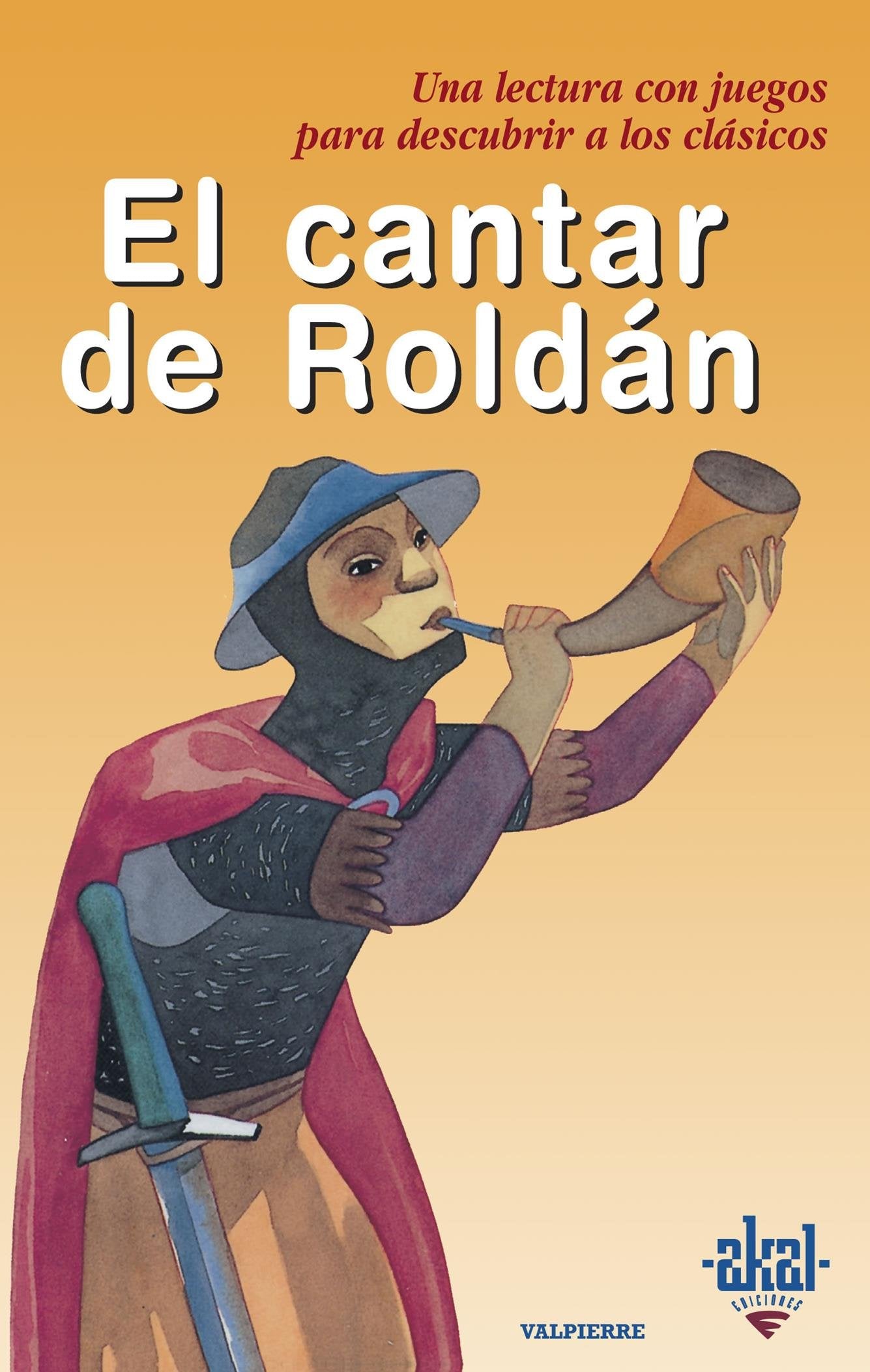El cantar de Roldán: 15 (Para descubrir a los clásicos)