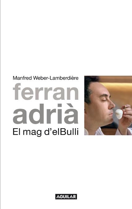 Ferran Adria. el Mag D'El Bulli (SIN CODIFICAR)