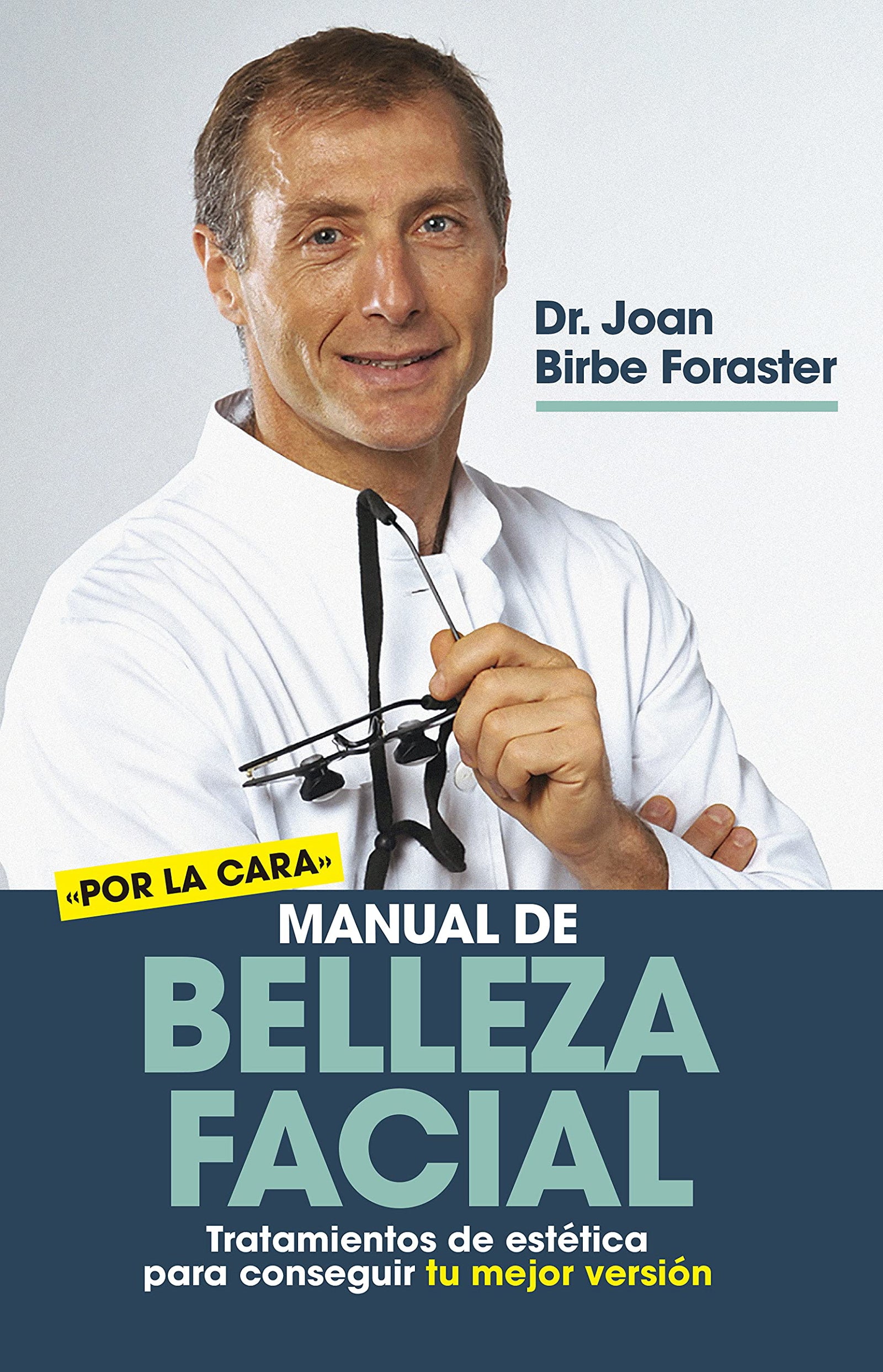 Manual de belleza Facial: Tratamientos de estética para conseguir tu mejor versión (Salud y bienestar)