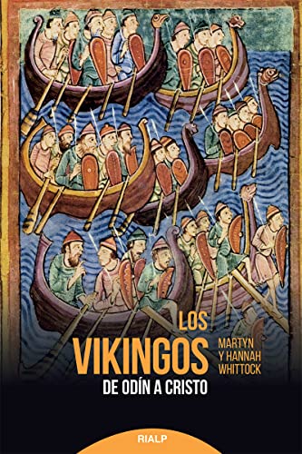Los Vikingos: De Odín a Cristo (Historia y Biografías)