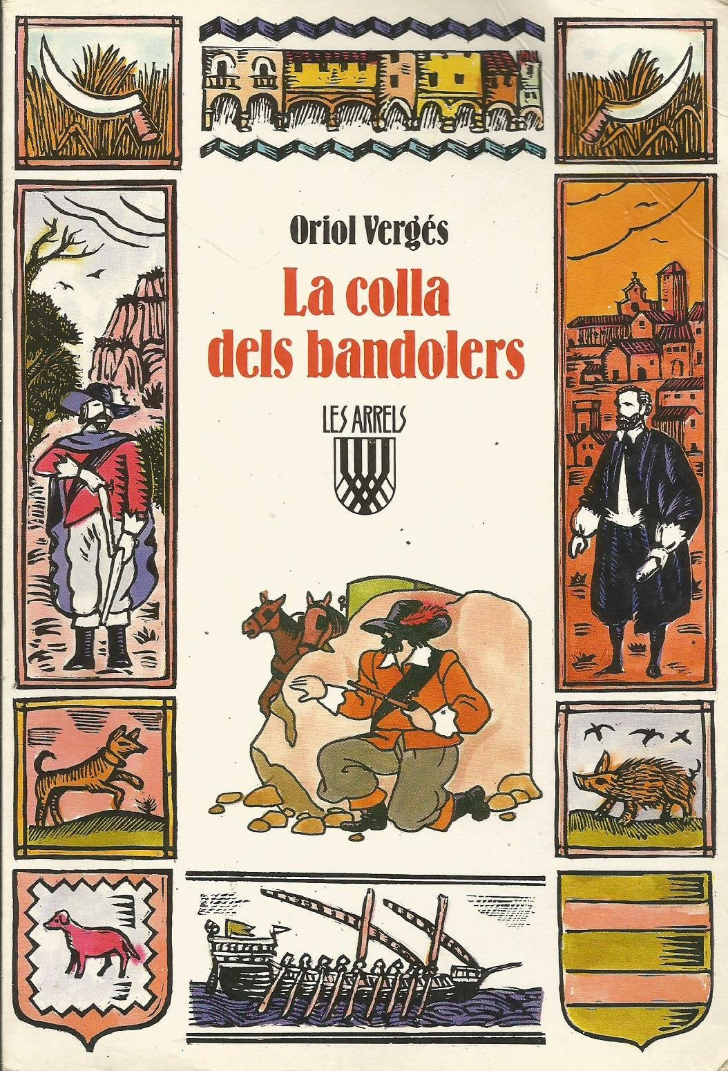 La colla dels bandolers (Les Arrels, l'aventura i la història)