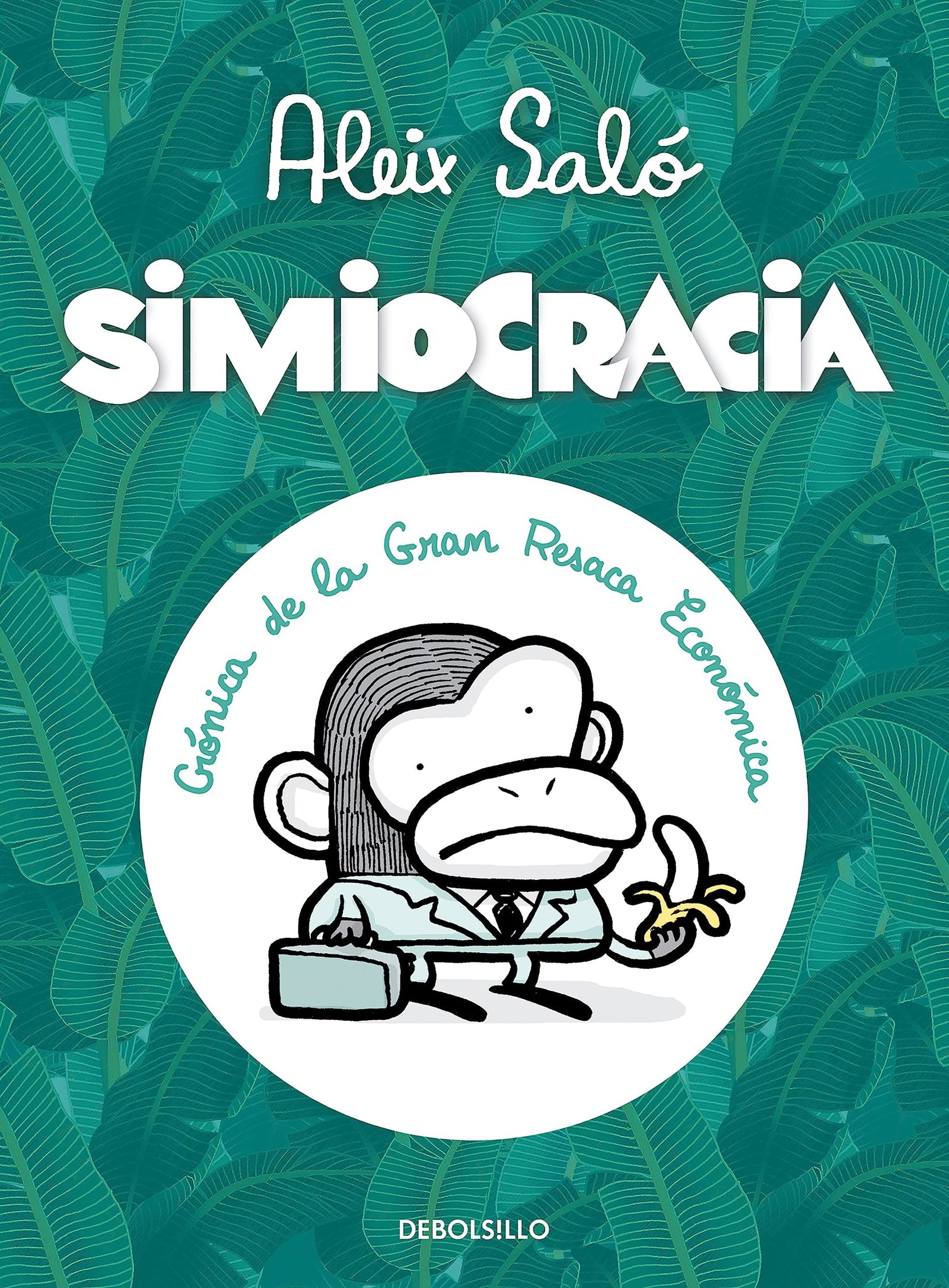 Simiocracia: Crónica de la gran resaca económica (Best Seller | Cómic)