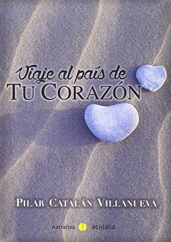Viaje al país de tu corazón