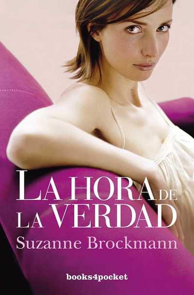 La hora de la verdad: 257 (Books4pocket romántica)