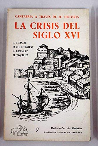 Cantabria a través de su historia: La crisis del siglo XVI (Libros de bolsillo)