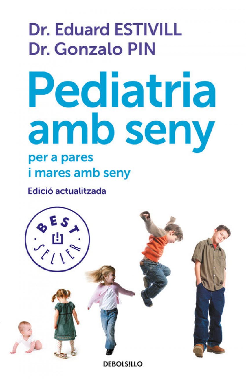 Pediatria amb seny: per a pares i mares amb seny (Best Seller)