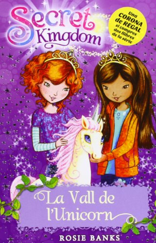 La Vall De L'Unicorn: 2 (Secret Kingdom)