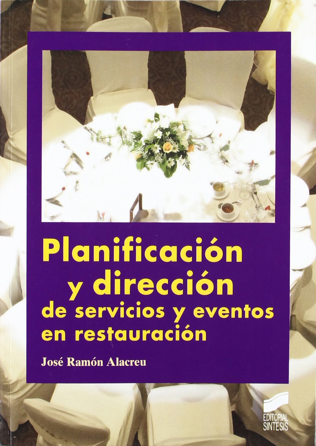 Planificación y dirección de servicios y eventos en restauración (SIN COLECCION)