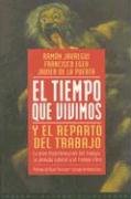 El tiempo que vivimos y el reparto del trabajo / the Time We Live and Work Sharing
