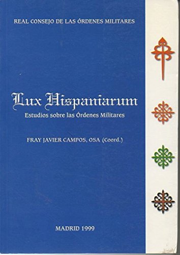 Lux hispaniarum: estudios sobre las ordenes militares