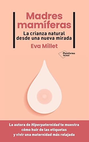 Madres mamíferas: La crianza natural desde una nueva mirada (ACTUAL)
