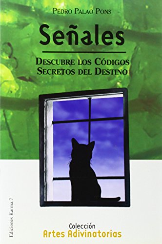 Señales : descubre los códigos secretos del destino (Artes Advinatorias / Divination Arts)