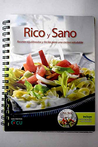 Rico y sano: recetas equilibradas y fáciles para una cocina saludable
