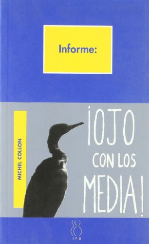 Ojo con los media (INFORME)