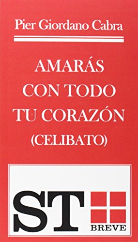 Amarás con todo tu corazón: Celibato y virginidad: 4 (St Breve)