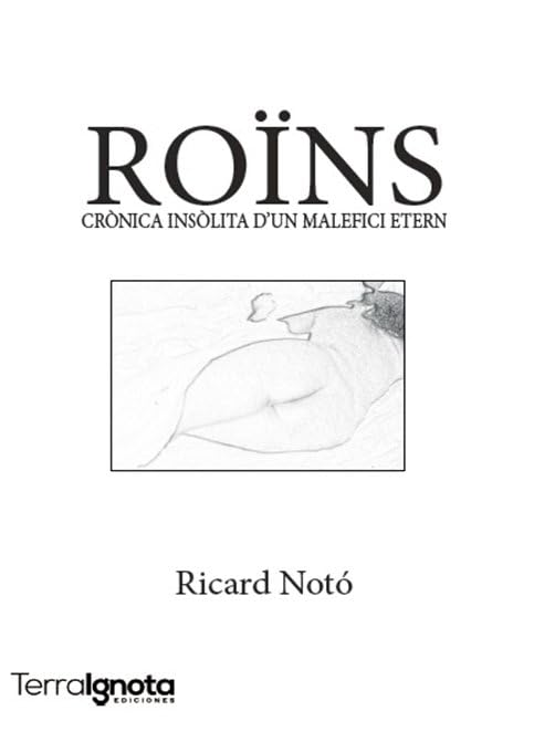 Roïns: Crònica insòlita d'un malefici etern (SIN COLECCION)