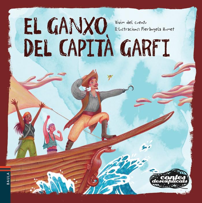 El ganxo del Capità Garfi: 22 (Contes Desexplicats)