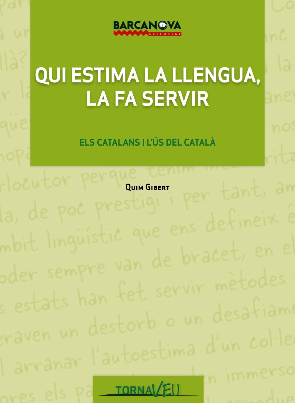 Qui estima la llengua, la fa servir (Materials Educatius - Català Per A Adults - Tornaveu)