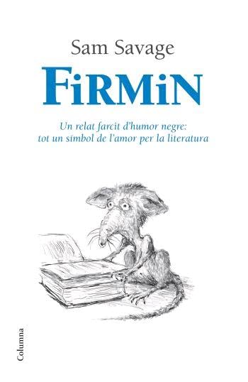 Firmin: Un relat farcit d'humor negre: tot un símbol de l'amor per la literatura (Clàssica)