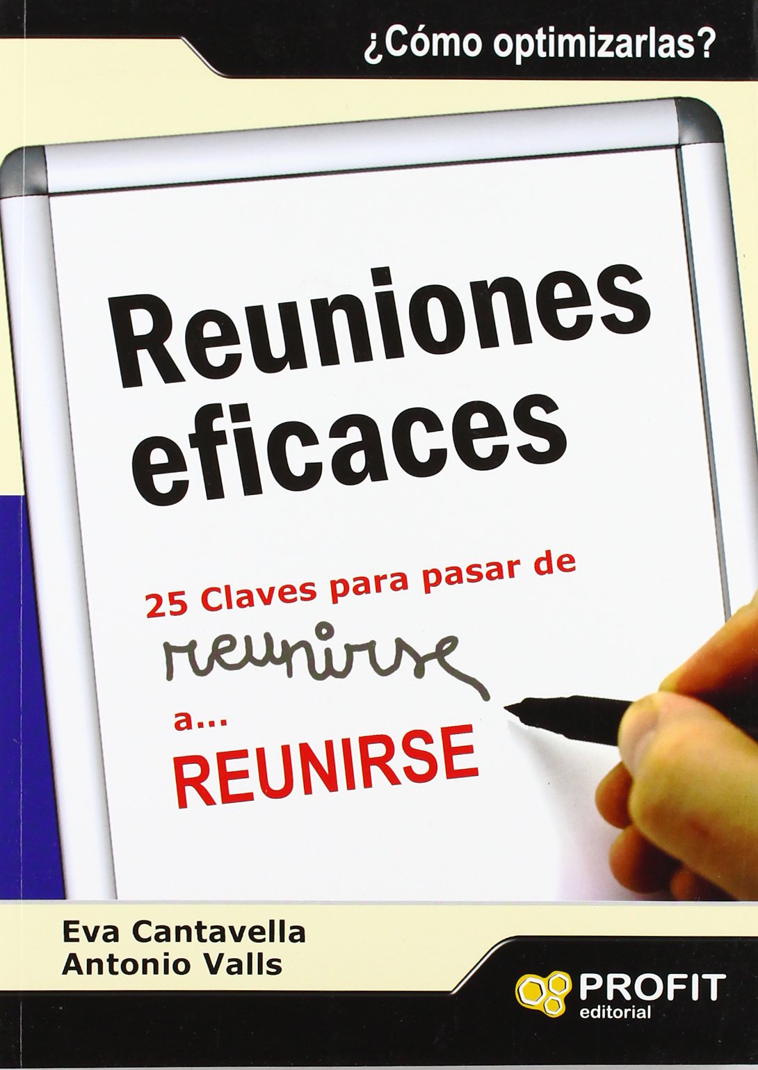 Reuniones eficaces: 25 claves para pasar de reunirse a REUNIRSE