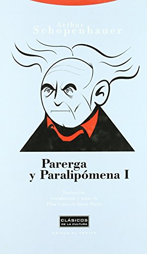 Parerga Y Paralipomema I - 2ª Edición (CLASICOS DE LA CULTURA)