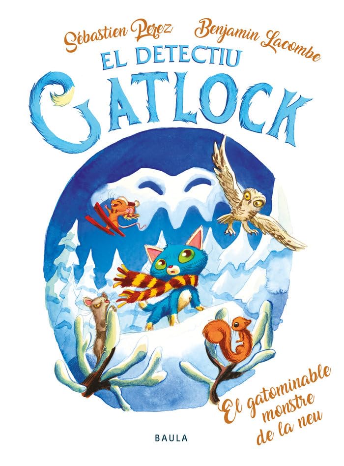 El gotaminable monstre de la neu: 6 (El Detectiu Gatlock)