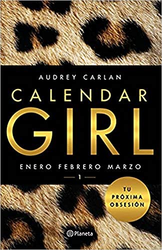 Calendar Girl 1: Enero, febrero, marzo (Planeta Internacional)