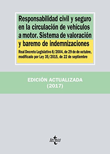Responsabilidad civil y seguro en la circulación de vehículos a motor. Sistema de valoración y baremo de indemnizaciones: Real Decreto Legislativo ... (Derecho - Biblioteca de Textos Legales)
