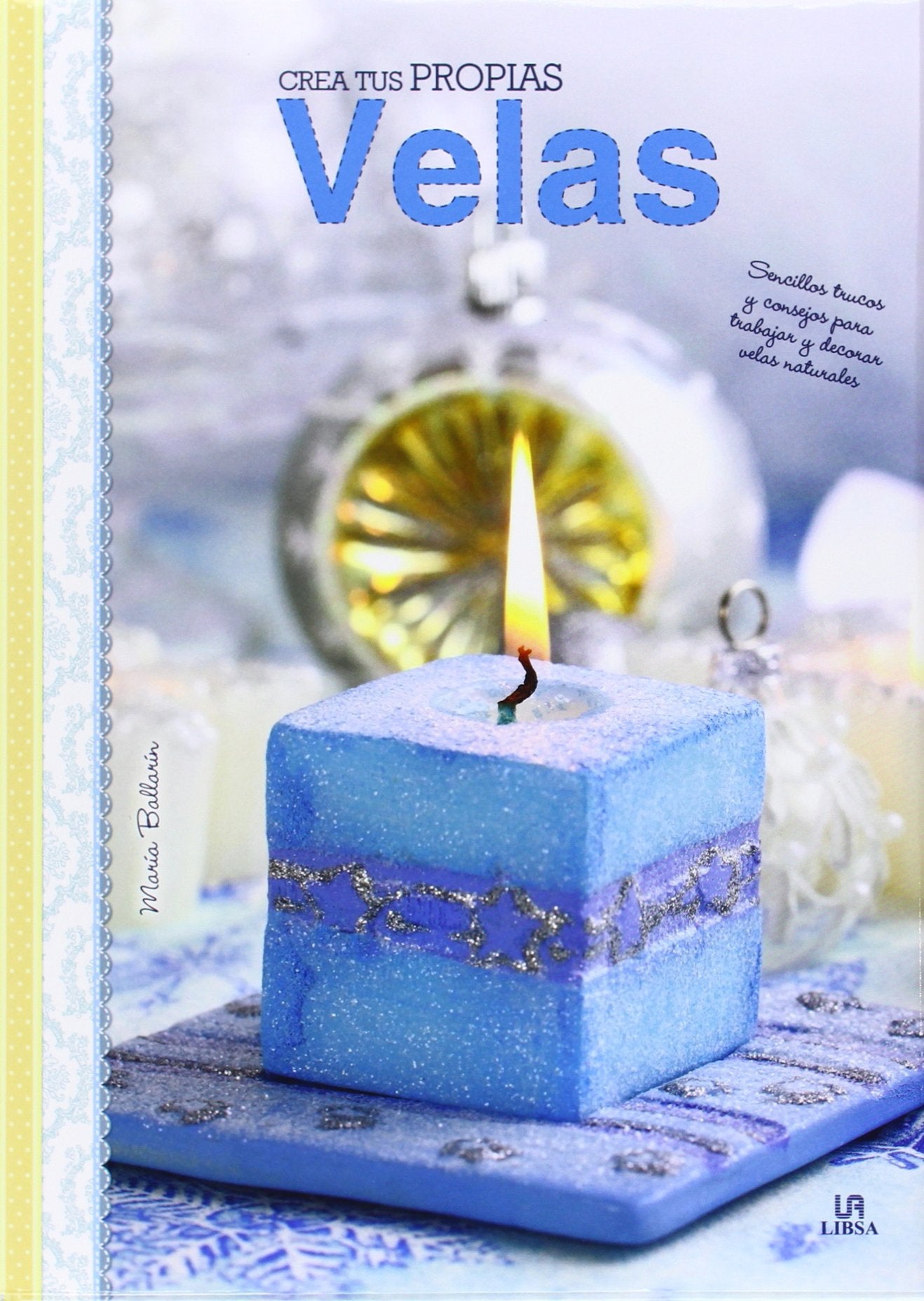 Crea tus propias velas (Especial para Ti)