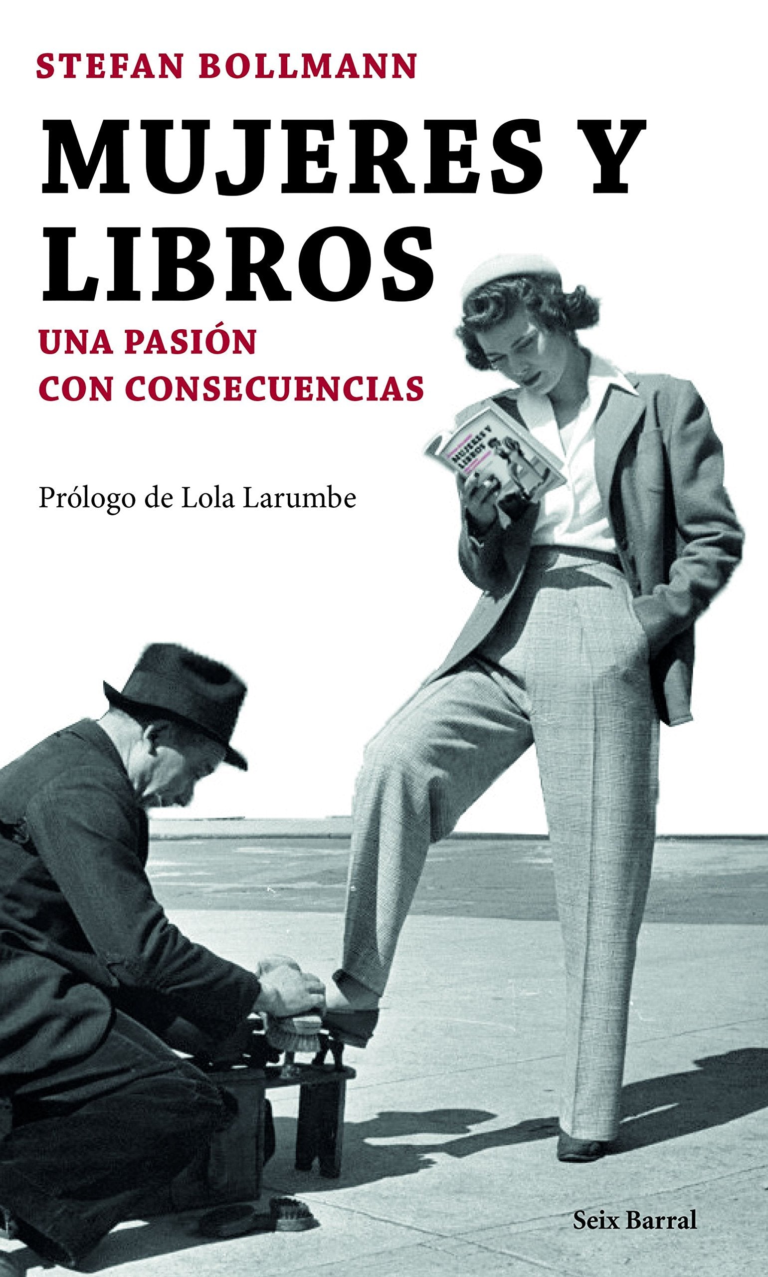 Mujeres y libros: Una pasión con consecuencias (Los Tres Mundos)