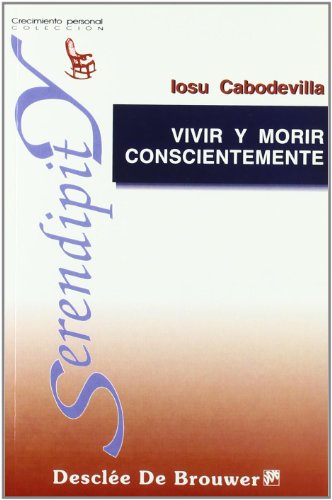 Vivir Y Morir Conscientemente: 35 (Serendipity)