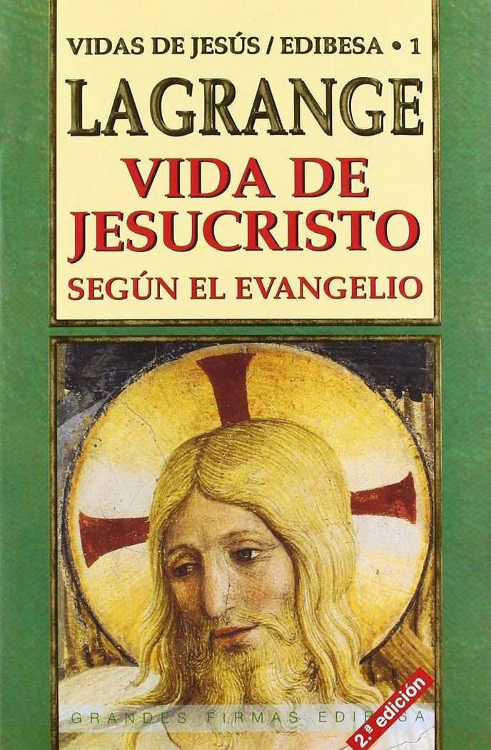 Vida de Jesucristo según el Evangelio: Segun el Evangelio: 01 (Grandes firmas Edibesa)