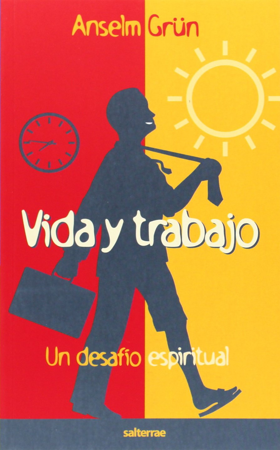 Vida y trabajo: Un desafío espiritual: 96 (Proyecto)
