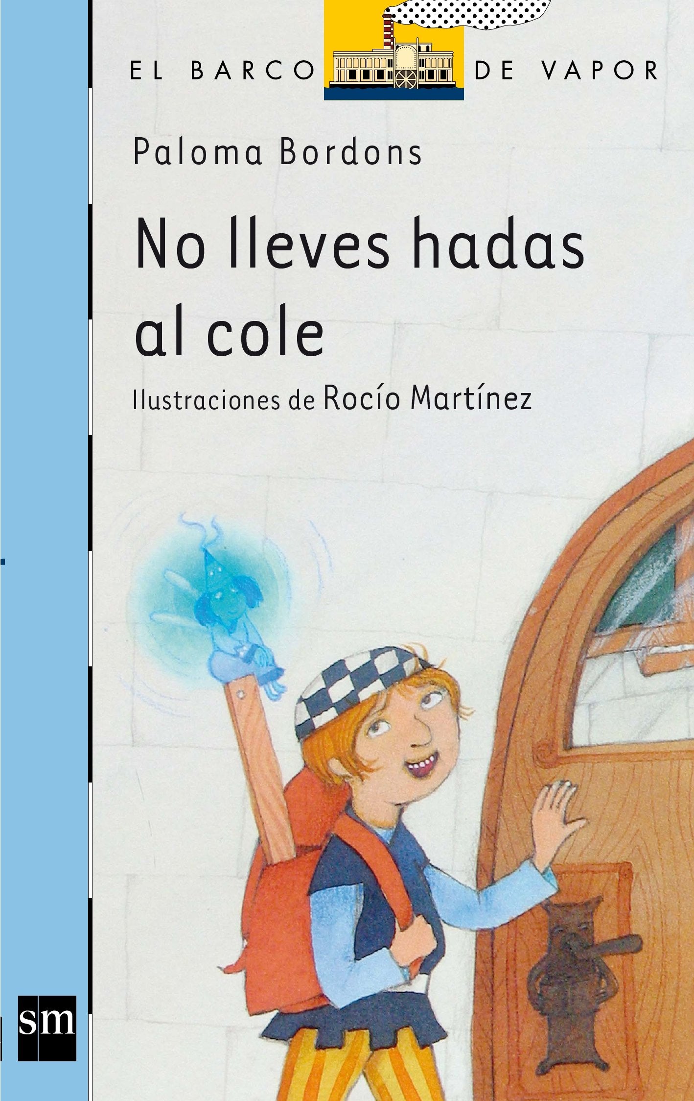No lleves hadas al cole: 7 (El Barco de Vapor Azul)