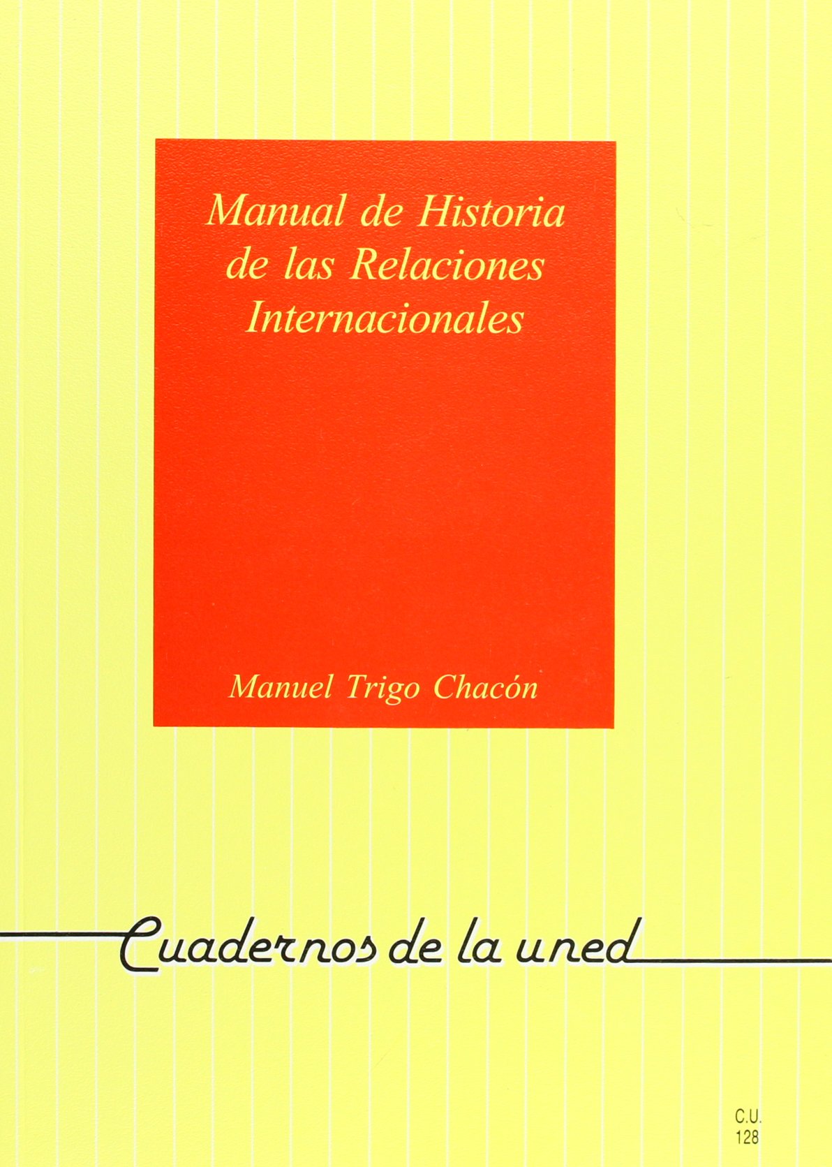 Manual de Historia de las Relaciónes Internaciónales (CUADERNOS UNED)