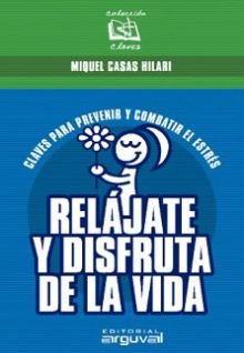 RELÁJATE Y DISFRUTA DE LA VIDA (CLAVES)