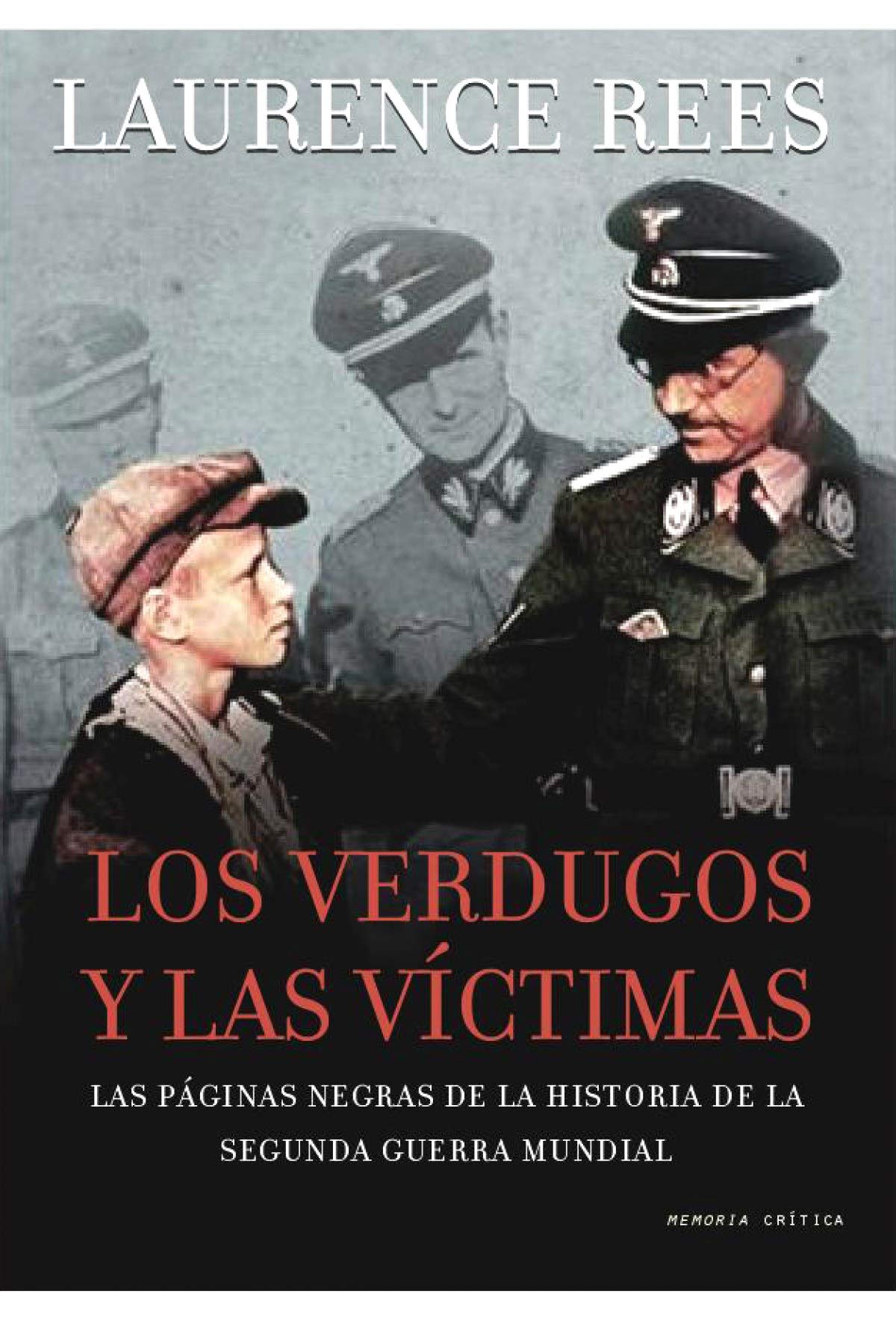 Los verdugos y las víctimas: 1 (Memoria Crítica)