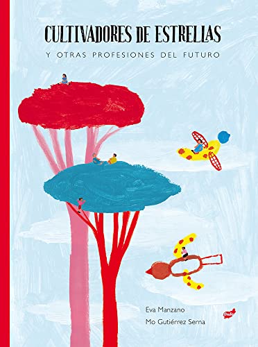 Cultivadores de estrellas: Y Otras Profesiones del Futuro (Trampantojo)