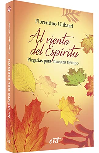 Al viento del Espíritu: Plegarias para nuestro tiempo (Acción pastoral)