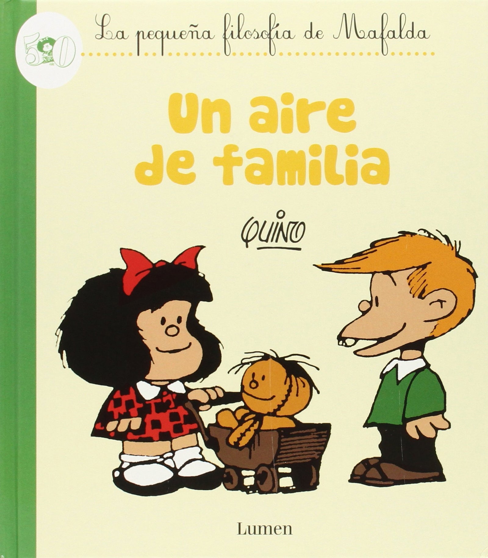 Un aire de familia (La pequeña filosofía de Mafalda) (Lumen Gráfica)