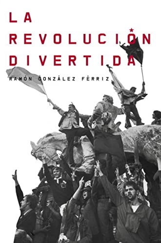 La Revolución Divertida (Ensayo y Pensamiento)