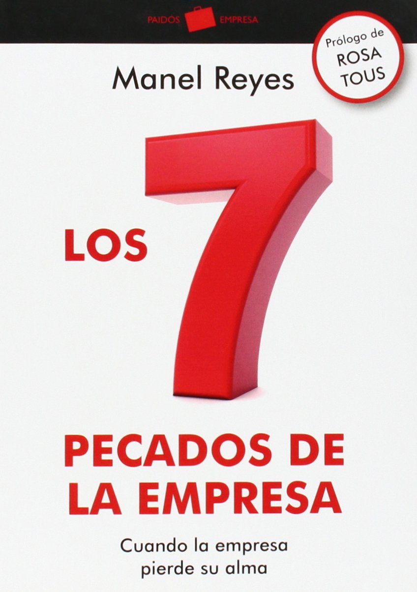 Los 7 pecados de la empresa: Cuando la empresa pierde su alma