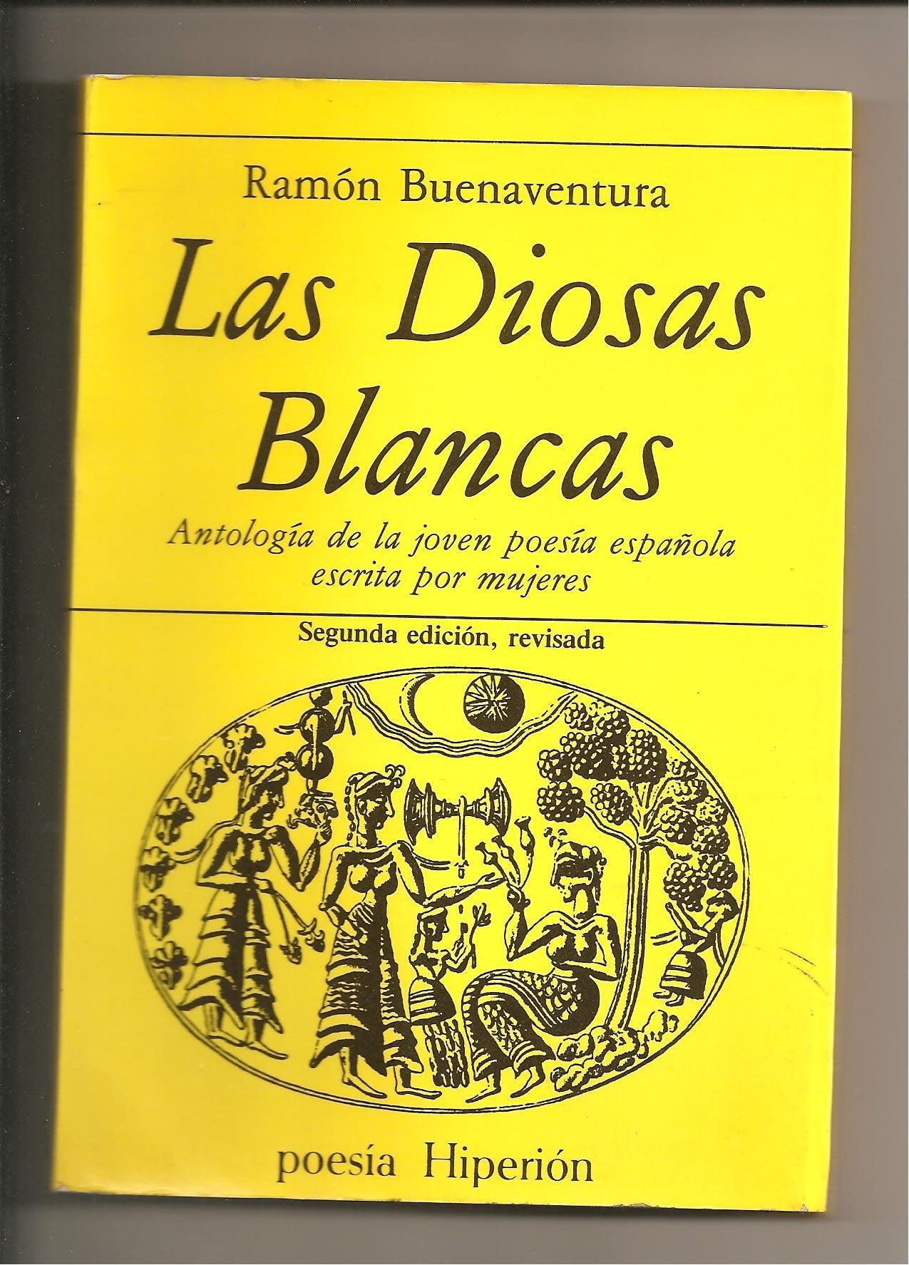 Las diosas blancas. Antología de la joven poesía española escrita por: Antologia de La Joven Poesia Espa~nola Escrita Por Mujeres (Poesía Hiperión)