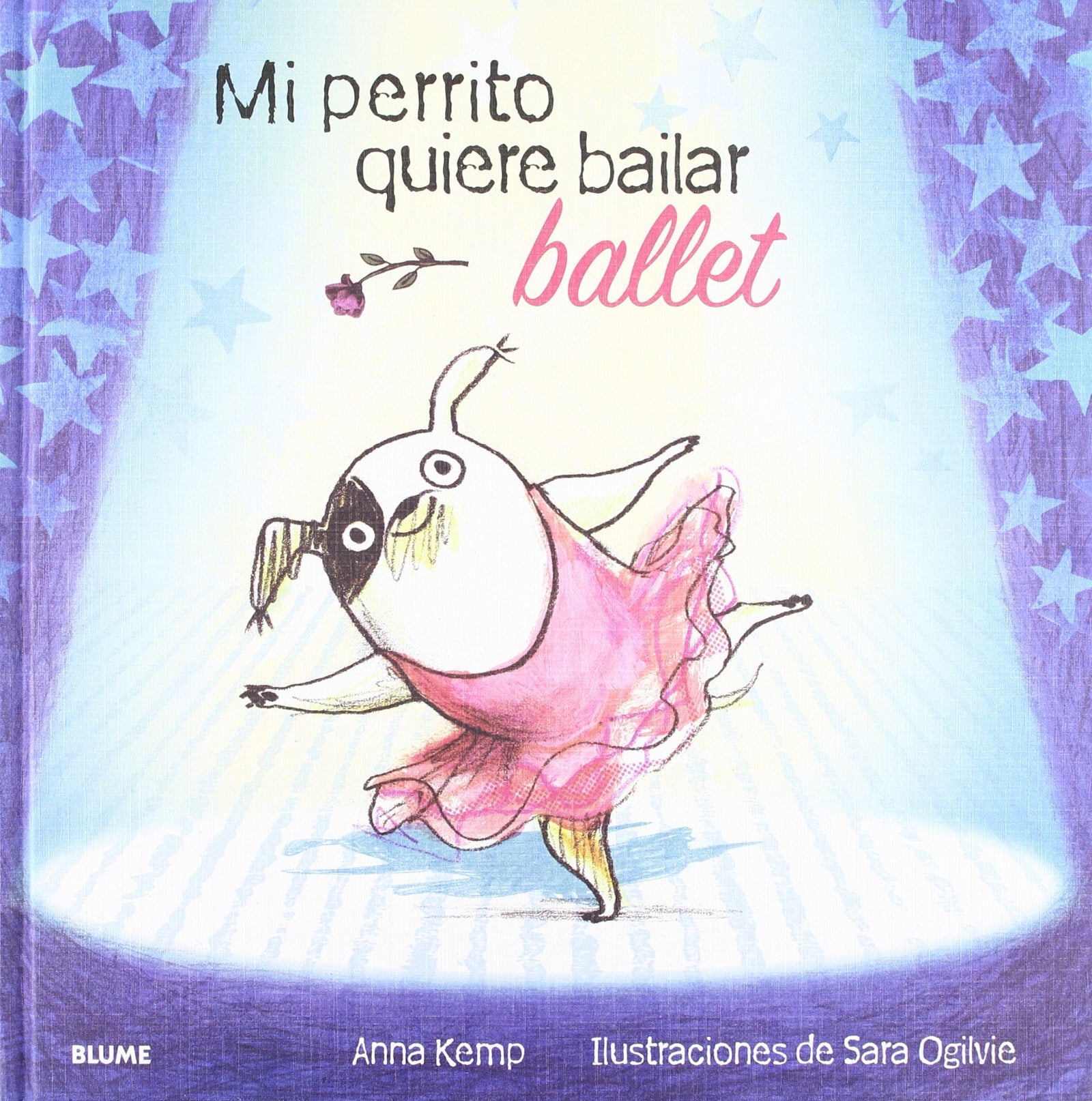 Mi perrito quiere bailar ballet (INFANTIL JUVENIL)