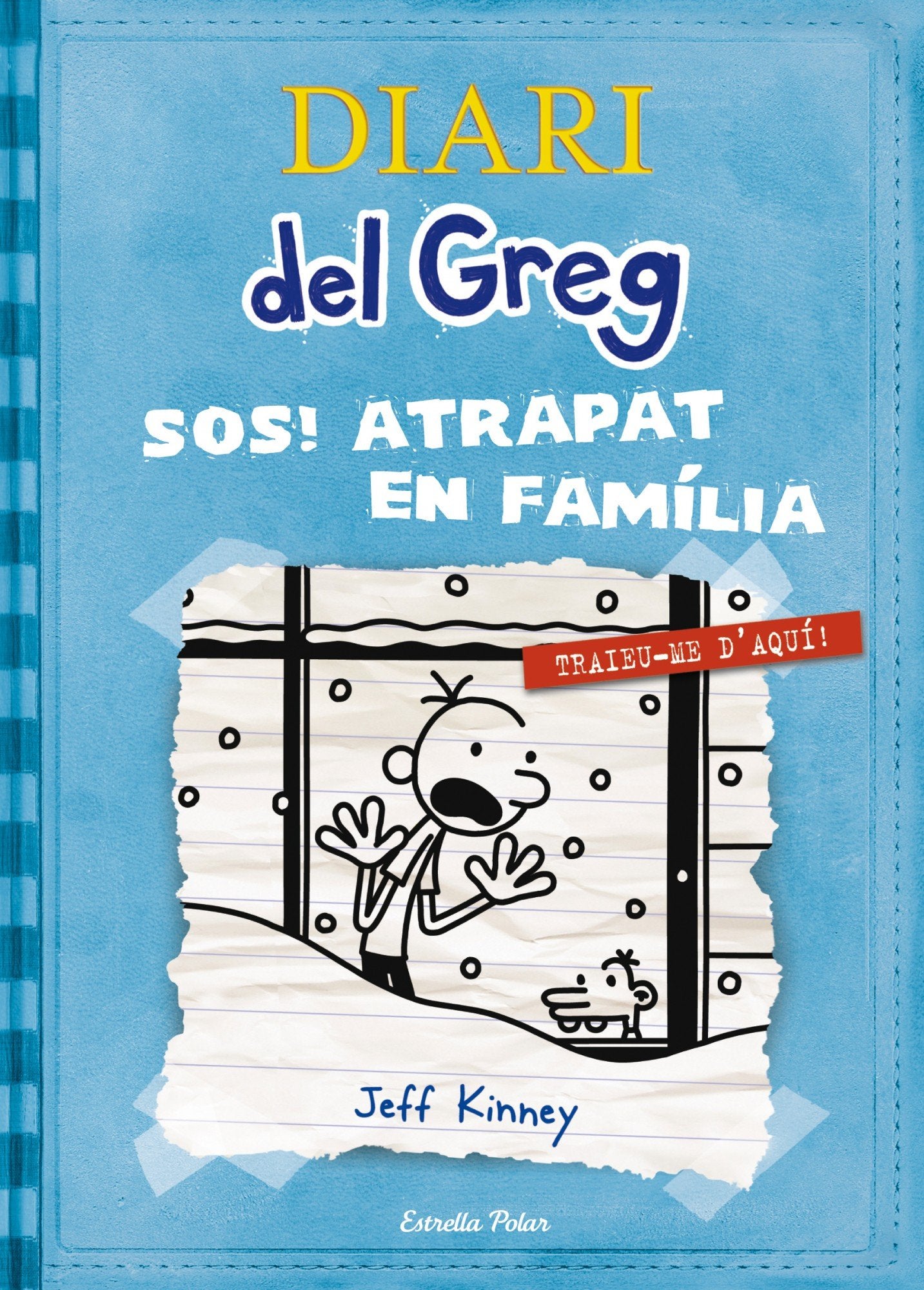 Diari del Greg 6. SOS Atrapat en família!: Traieu-me d´aquí!