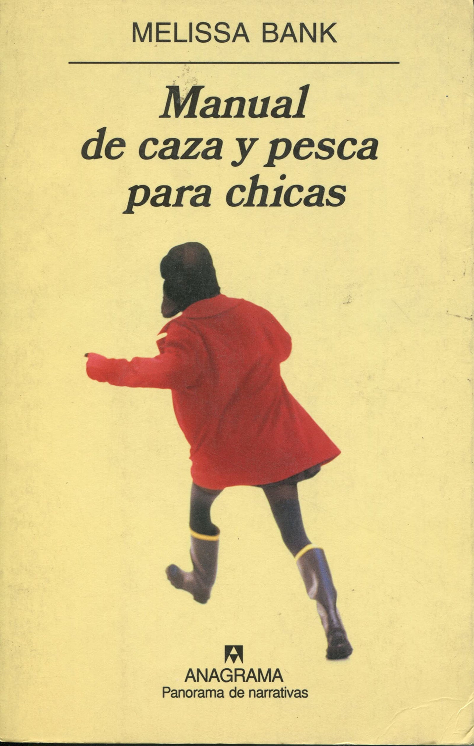 Manual de caza y pesca para chicas: 445 (Panorama de narrativas)