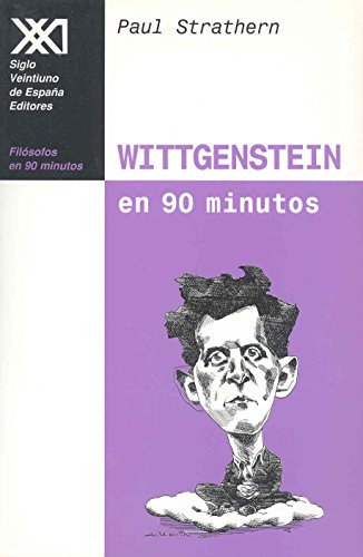 Wittgenstein en 90 minutos: (1889-1951) (Filósofos en 90 minutos)