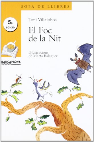 El Foc de la Nit (Llibres Infantils I Juvenils - Sopa De Llibres. Sèrie Groga)